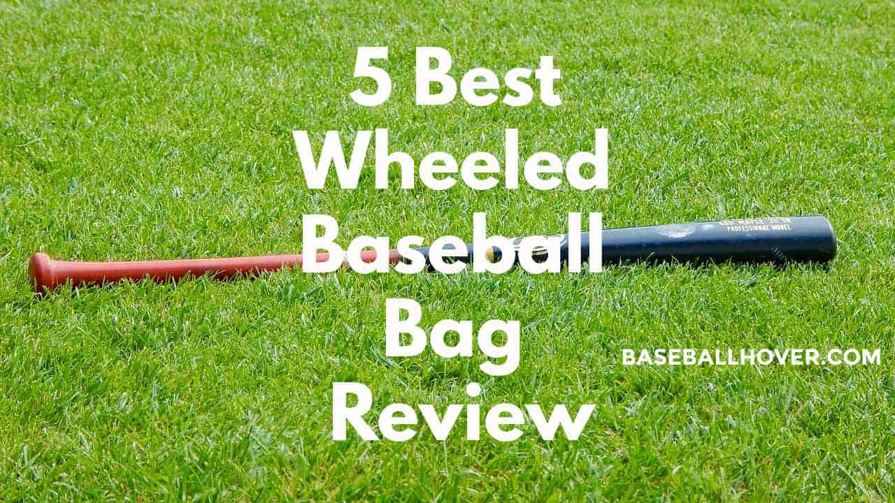 5 Best Wheeled Baseball Bag In 2023 That Will Last For Years