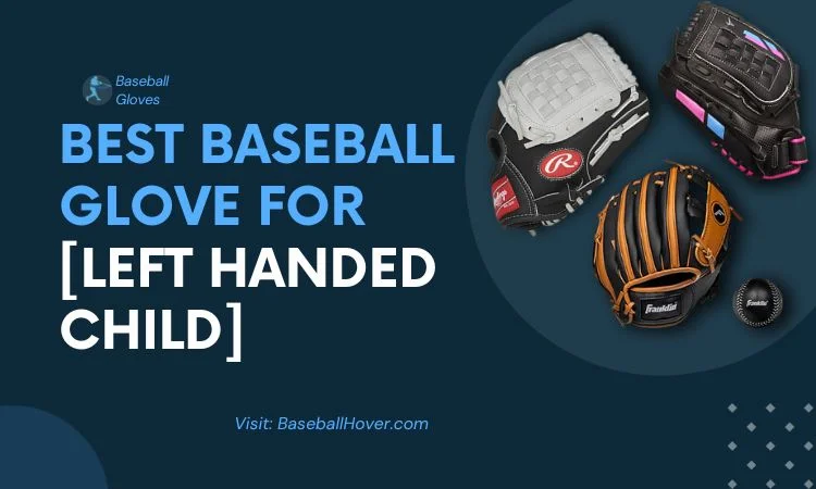 best baseball glove for left handed child