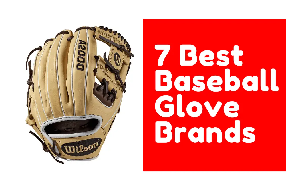 7 Best Baseball Glove Brands That Loved By Millions |