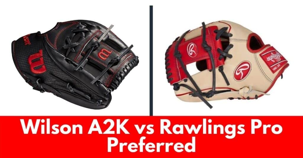 wilson a2k vs rawlings pro preferred featured image