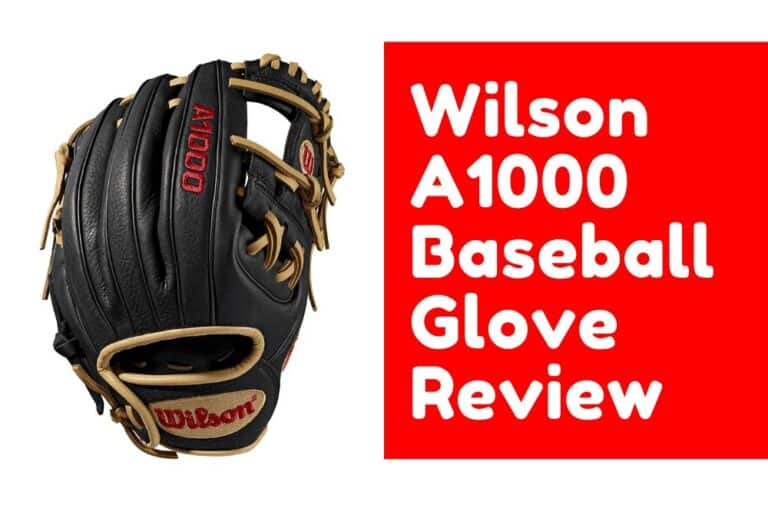 Wilson A1000 Glove Review (With Pros And Cons)