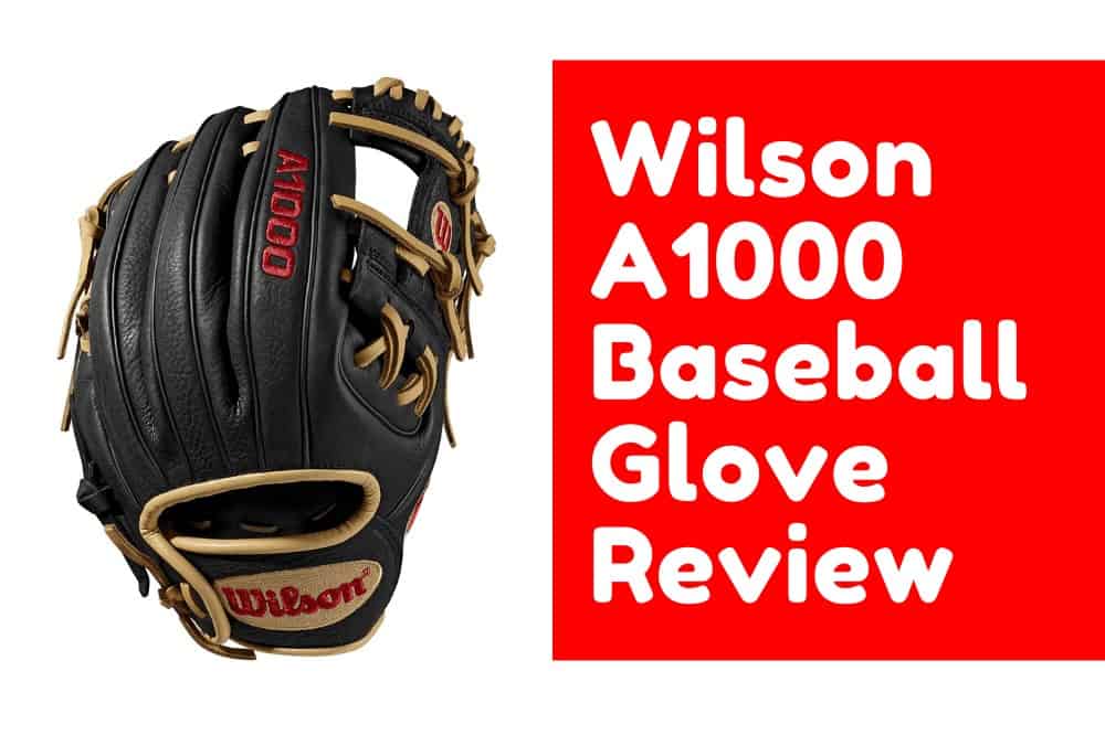 wilson a1000 glove review featured image