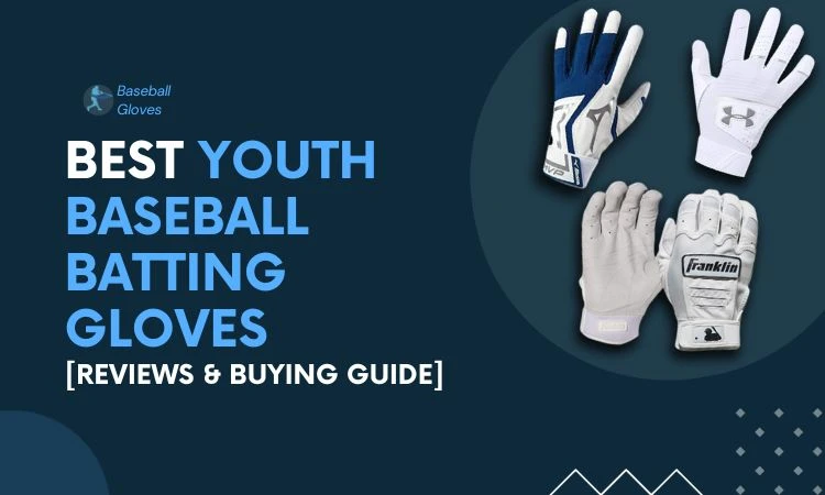 best youth batting gloves