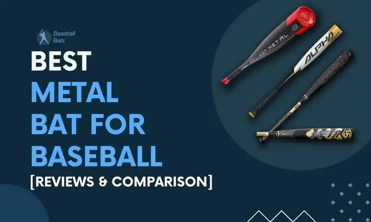 Best Metal Bat For Baseball