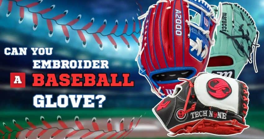 Can You Embroider a Baseball Glove