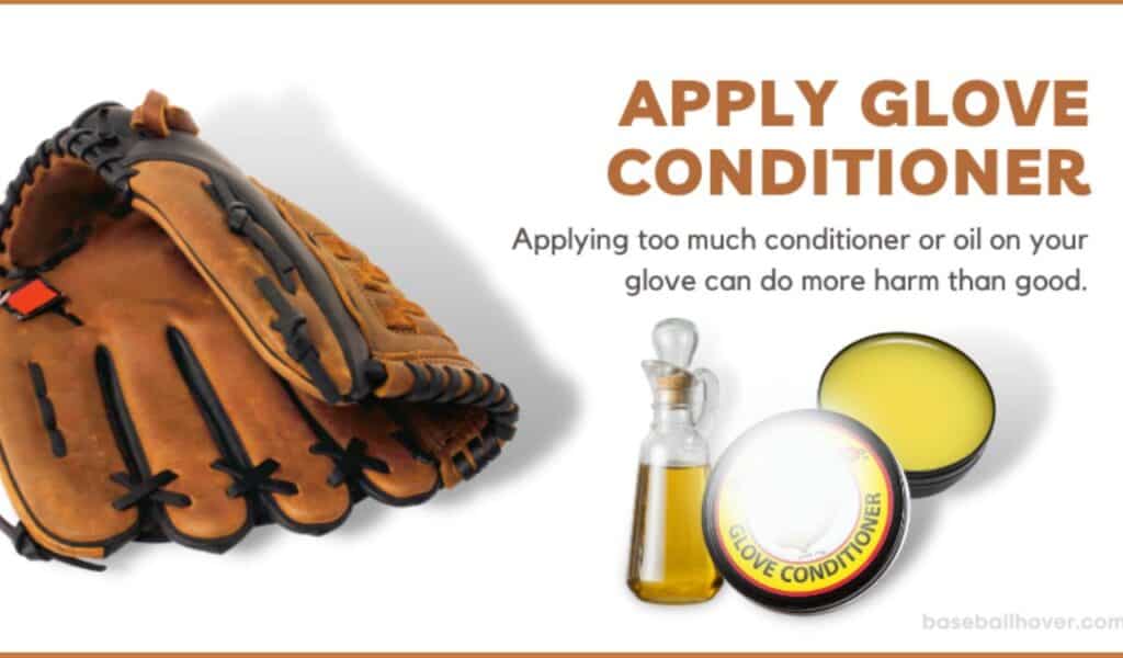 Apply Glove Conditioner Apply Glove Conditioner