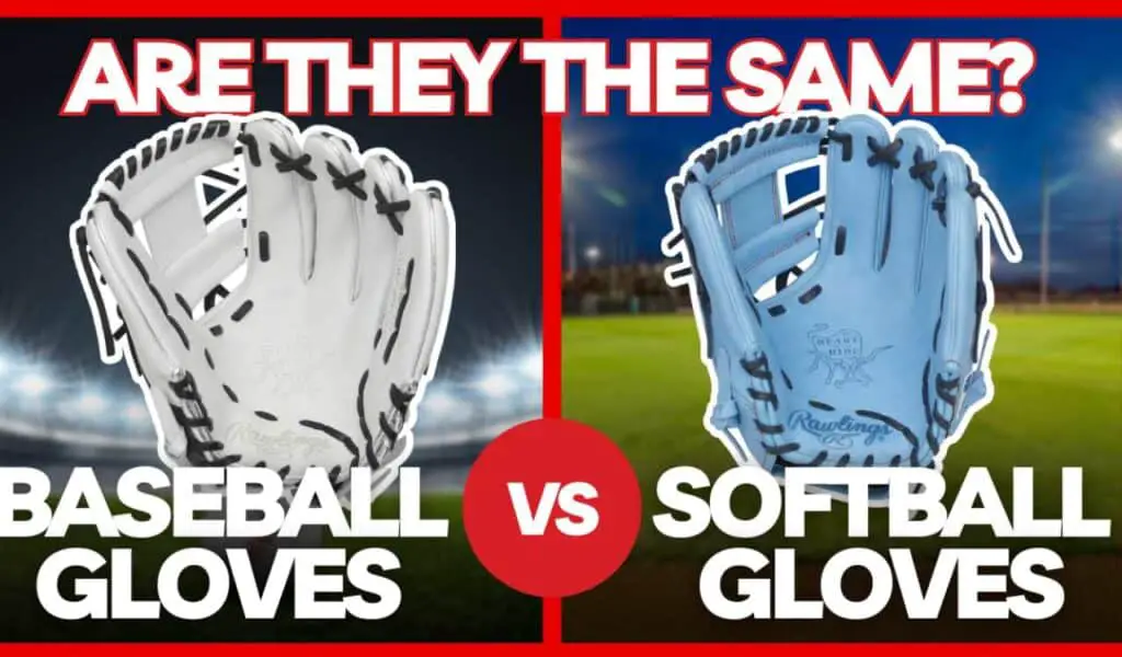 Baseball Gloves vs Softball Gloves