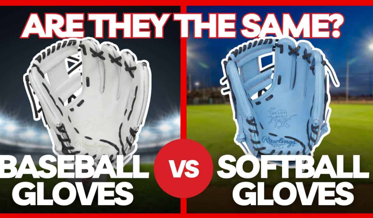 Baseball Gloves Vs Softball Gloves Key Differences