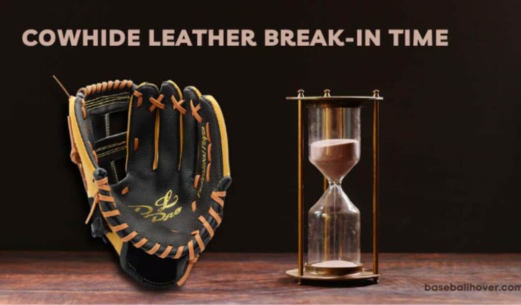 Cowhide Leather Break-in Time