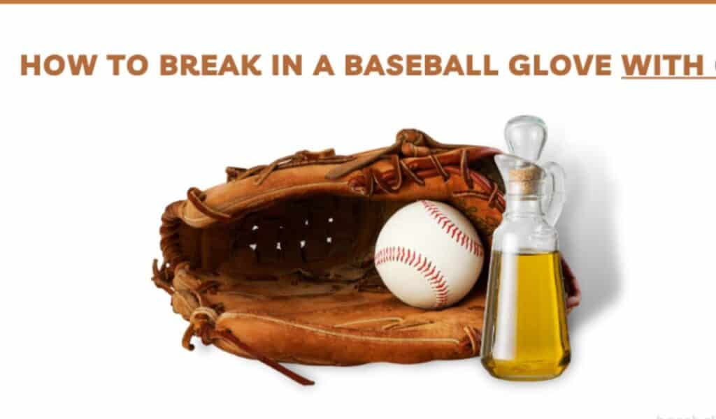 How to Break in a Baseball Glove with Oil