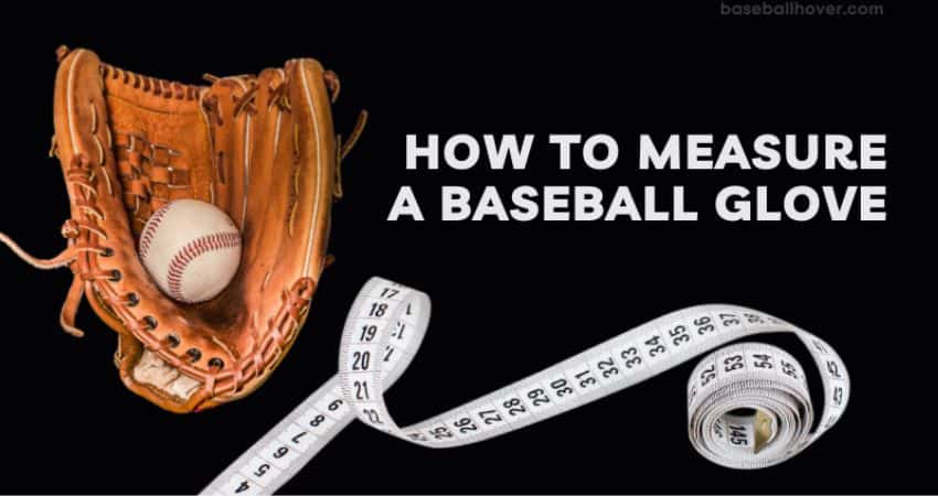 How to Measure a Baseball Glove