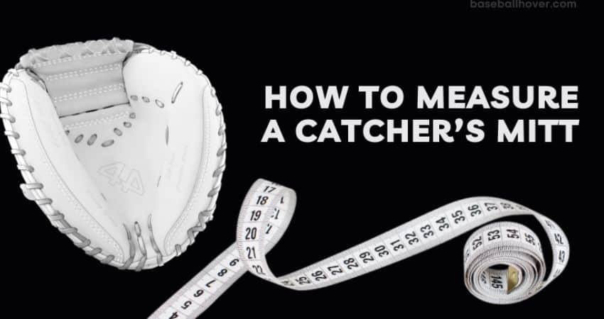 How to measure a Catcher’s Mitt