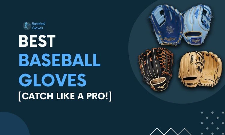best baseball gloves
