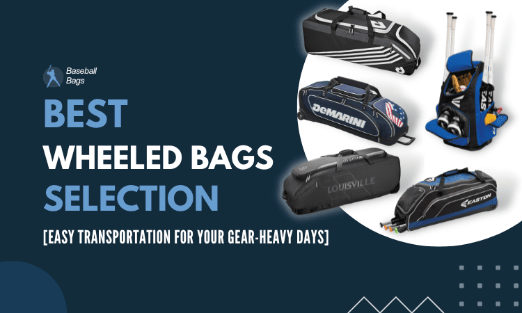 Best Wheeled Baseball Bags